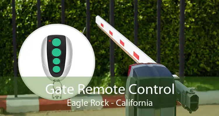 Gate Remote Control Eagle Rock - California